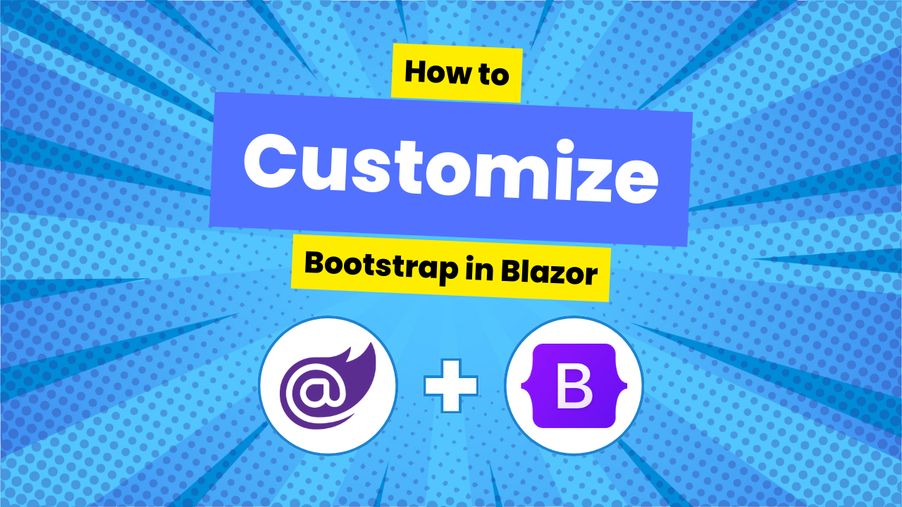 How to Customize Bootstrap 5 in a Blazor application